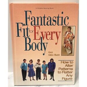 Fantastic Fit for Everybody: How to Alter Patterns to Flatter Your Figure